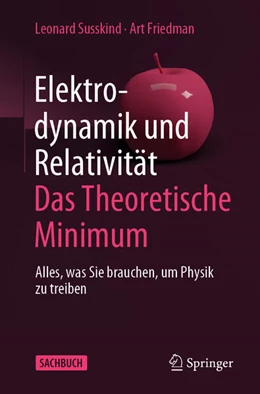 Abbildung von Susskind / Friedman | Elektrodynamik und Relativität: Das theoretische Minimum | 1. Auflage | 2020 | beck-shop.de