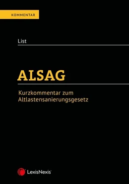 Abbildung von List | ALSAG - Kurzkommentar zum Altlastensanierungsgesetz | 1. Auflage | 2020 | beck-shop.de