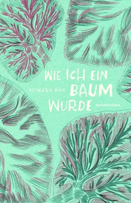 Abbildung von Roy | Wie ich ein Baum wurde | 1. Auflage | 2020 | beck-shop.de