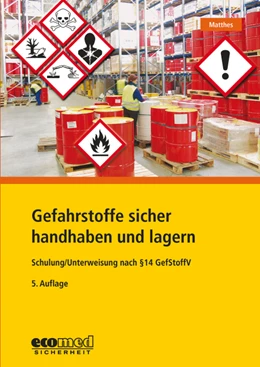 Abbildung von Matthes | Gefahrstoffe sicher handhaben und lagern | 5. Auflage | 2020 | beck-shop.de