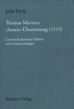 Abbildung von Frick | Thomas Murners 'Aeneis'-Übersetzung (1515) | 1. Auflage | 2019 | beck-shop.de