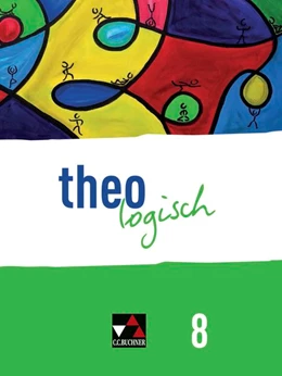 Abbildung von Zückert / Bednorz | theologisch 8 Schülerband Bayern | 1. Auflage | 2021 | beck-shop.de