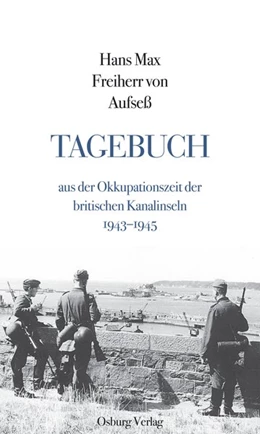 Abbildung von Aufseß | Tagebuch aus der Okkupationszeit der britischen Kanalinseln 1943-1945 | 1. Auflage | 2020 | beck-shop.de