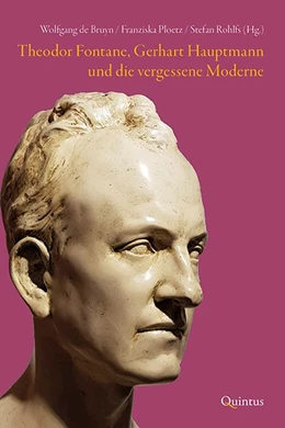 Abbildung von Bruyn / Ploetz | Theodor Fontane, Gerhart Hauptmann und die vergessene Moderne | 1. Auflage | 2020 | beck-shop.de