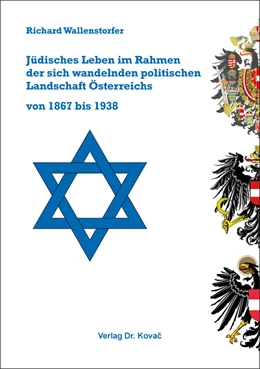 Abbildung von Wallenstorfer | Jüdisches Leben im Rahmen der sich wandelnden politischen Landschaft Österreichs von 1867 bis 1938 | 1. Auflage | 2020 | 34 | beck-shop.de