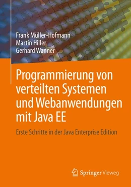 Abbildung von Müller-Hofmann / Hiller | Programmierung von verteilten Systemen und Webanwendungen mit Java EE | 1. Auflage | 2015 | beck-shop.de