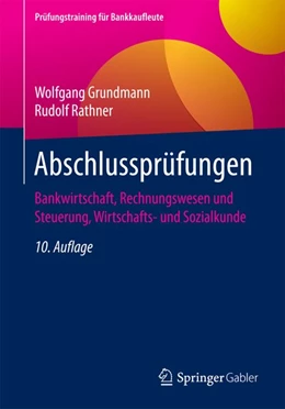 Abbildung von Grundmann / Rathner | Abschlussprüfungen | 10. Auflage | 2016 | beck-shop.de