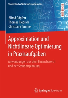 Abbildung von Göpfert / Riedrich | Approximation und Nichtlineare Optimierung in Praxisaufgaben | 1. Auflage | 2017 | beck-shop.de