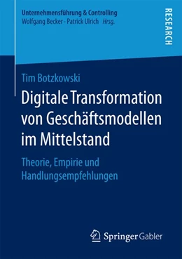 Abbildung von Botzkowski | Digitale Transformation von Geschäftsmodellen im Mittelstand | 1. Auflage | 2017 | beck-shop.de