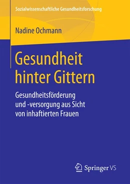 Abbildung von Ochmann | Gesundheit hinter Gittern | 1. Auflage | 2018 | beck-shop.de