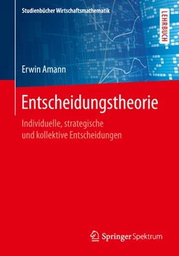 Abbildung von Amann | Entscheidungstheorie | 1. Auflage | 2019 | beck-shop.de