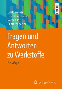 Abbildung von Werner / Hornbogen | Fragen und Antworten zu Werkstoffe | 9. Auflage | 2018 | beck-shop.de