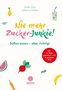 Abbildung von Zika / Sillipp | Nie mehr Zucker-Junkie! | 1. Auflage | 2020 | beck-shop.de