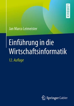 Abbildung von Leimeister | Einführung in die Wirtschaftsinformatik | 12. Auflage | 2015 | beck-shop.de