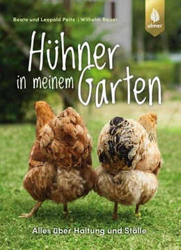 Abbildung von Peitz / Bauer | Hühner in meinem Garten | 2. Auflage | 2019 | beck-shop.de