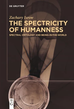 Abbildung von Isrow | The Spectricity of Humanness | 1. Auflage | 2024 | beck-shop.de