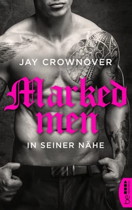 Abbildung von Crownover | Marked Men: In seiner Nähe | 1. Auflage | 2020 | beck-shop.de