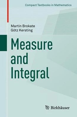 Abbildung von Brokate / Kersting | Measure and Integral | 1. Auflage | 2015 | beck-shop.de
