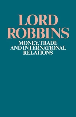 Abbildung von Robbins | Money, Trade and International Relations | 1. Auflage | 2016 | beck-shop.de
