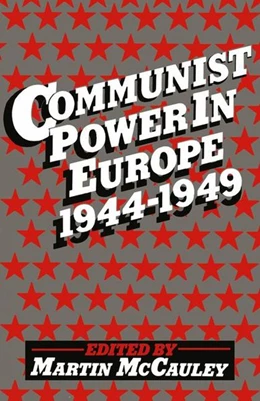 Abbildung von McCauley | Communist Power in Europe, 1944-49 | 1. Auflage | 2016 | beck-shop.de