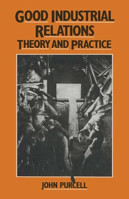Abbildung von Purcell | Good Industrial Relations | 1. Auflage | 2016 | beck-shop.de
