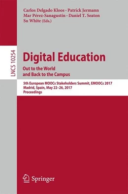 Abbildung von Delgado Kloos / Jermann | Digital Education: Out to the World and Back to the Campus | 1. Auflage | 2017 | beck-shop.de