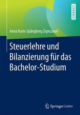 Abbildung von Spångberg Zepezauer | Steuerlehre und Bilanzierung für das Bachelor-Studium | 1. Auflage | 2017 | beck-shop.de