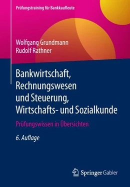 Abbildung von Grundmann / Rathner | Bankwirtschaft, Rechnungswesen und Steuerung, Wirtschafts- und Sozialkunde | 6. Auflage | 2018 | beck-shop.de