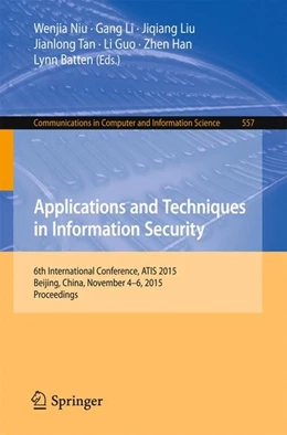 Abbildung von Niu / Li | Applications and Techniques in Information Security | 1. Auflage | 2015 | beck-shop.de