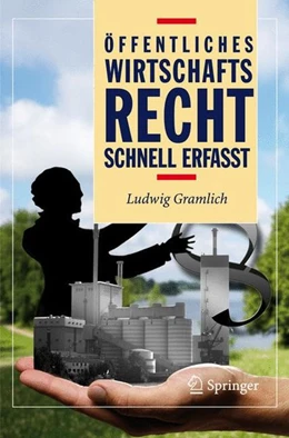 Abbildung von Gramlich | Öffentliches Wirtschaftsrecht - Schnell erfasst | 1. Auflage | 2007 | beck-shop.de