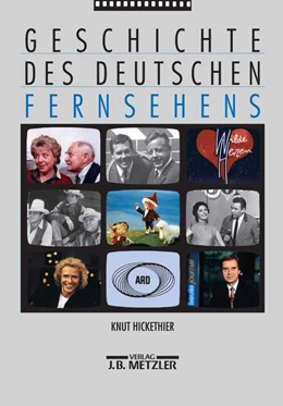 Abbildung von Hickethier | Geschichte des deutschen Fernsehens | 1. Auflage | 2016 | beck-shop.de