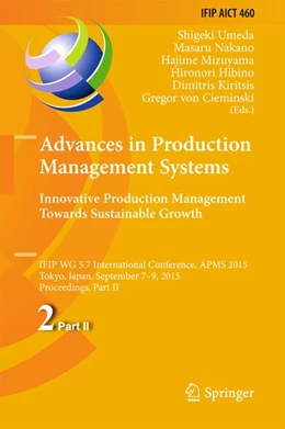 Abbildung von Umeda / Nakano | Advances in Production Management Systems: Innovative Production Management Towards Sustainable Growth | 1. Auflage | 2015 | beck-shop.de