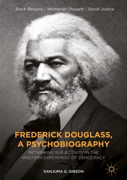 Abbildung von Gibson | Frederick Douglass, a Psychobiography | 1. Auflage | 2018 | beck-shop.de