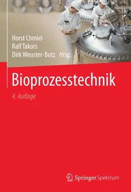 Abbildung von Chmiel / Takors | Bioprozesstechnik | 4. Auflage | 2018 | beck-shop.de