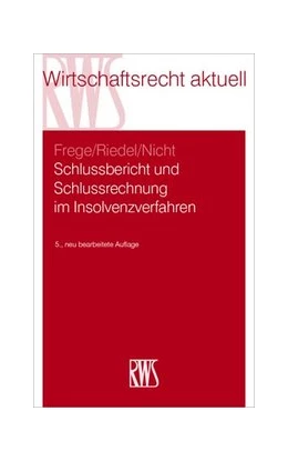 Abbildung von Frege / Riedel | Schlussbericht und Schlussrechnung im Insolvenzverfahren | 5. Auflage | 2025 | beck-shop.de