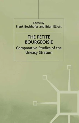 Abbildung von Bechhofer / Elliott | The Petite Bourgeoisie | 1. Auflage | 2016 | beck-shop.de