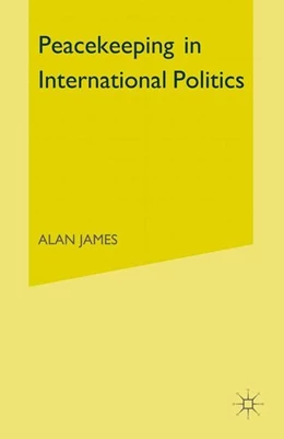 Abbildung von James | Peacekeeping in International Politics | 1. Auflage | 2016 | beck-shop.de