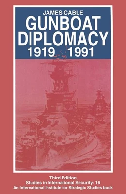 Abbildung von Cable | Gunboat Diplomacy 1919-1991 | 3. Auflage | 2016 | beck-shop.de