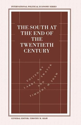 Abbildung von Shaw / Swatuk | The South at the End of the Twentieth Century | 1. Auflage | 2016 | beck-shop.de