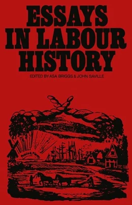 Abbildung von Briggs / Saville | Essays in Labour History | 1. Auflage | 2016 | beck-shop.de