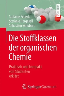 Abbildung von Federle / Hergesell | Die Stoffklassen der organischen Chemie | 1. Auflage | 2017 | beck-shop.de