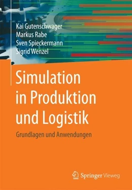 Abbildung von Gutenschwager / Rabe | Simulation in Produktion und Logistik | 1. Auflage | 2017 | beck-shop.de