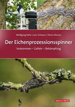 Abbildung von Rohe / Schwarz | Der Eichenprozessionsspinner | 1. Auflage | 2020 | beck-shop.de