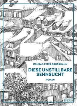 Abbildung von Grossmann | DIESE UNSTILLBARE SEHNSUCHT | 1. Auflage | 2020 | beck-shop.de