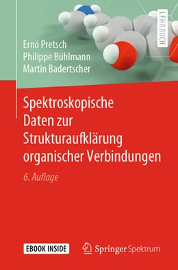 Abbildung von Pretsch / Bühlmann | Spektroskopische Daten zur Strukturaufklärung organischer Verbindungen | 6. Auflage | 2020 | beck-shop.de
