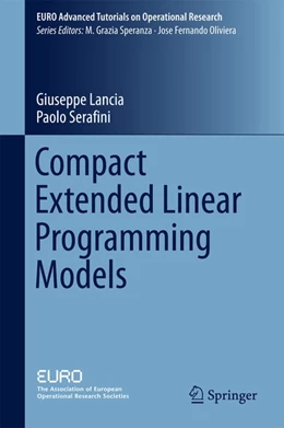 Abbildung von Lancia / Serafini | Compact Extended Linear Programming Models | 1. Auflage | 2017 | beck-shop.de