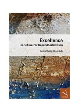 Abbildung von Mettier Wiederkehr | Excellence im Schweizer Gesundheitswesen | 1. Auflage | 2019 | beck-shop.de