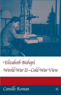 Abbildung von Roman | Elizabeth Bishop's World War II - Cold War View | 1. Auflage | 2016 | beck-shop.de