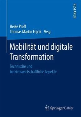 Abbildung von Proff / Fojcik | Mobilität und digitale Transformation | 1. Auflage | 2018 | beck-shop.de