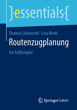 Abbildung von Liebetruth / Merkl | Routenzugplanung | 1. Auflage | 2018 | beck-shop.de